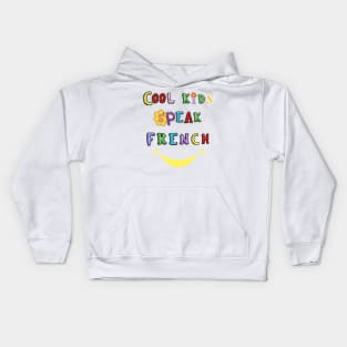 Cool kids speak French      (14) Kids Hoodie